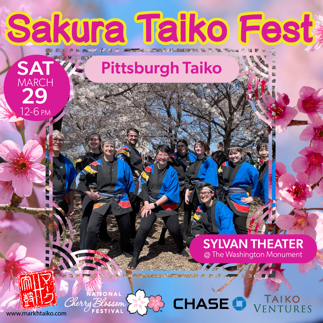 Photo of Pittsburgh Taiko in front of cherry trees at a previous Sakura Taiko Fest. The border includes details about this year's event, Saturday March 29 at the Sylvan Theater by Washington Monument.